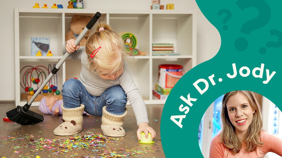Blog header: Toddler cleaning up playroom and headshot of Dr. Jody LeVos from Begin. Text reading Ask Dr. Jody.