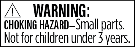 Warning: Choking Hazard - Small parts. Not for children under 3 years.
